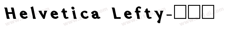 Helvetica Lefty字体转换